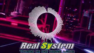Real System - There is No More Love (David Harry Remix)