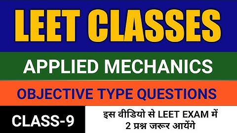 LEET Classes| Applied Mechanics | MCQ| Class-9