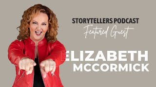 Storytellers Podcast | Elizabeth McCormick CSP, CVP, CVH