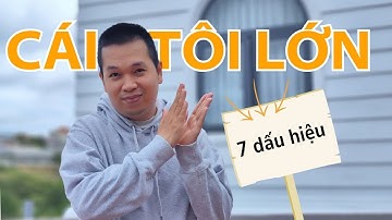 7 dấu hiệu rõ ràng của người có cái Tôi lớn I Không dễ nhận ra