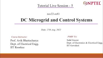 Week - 5 || Session - 5 || NPTEL Tutorial || DC Microgrid and Control Systems