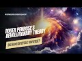 Big Bang or Cyclic Universe? Roger Penrose's Revolutionary Theory