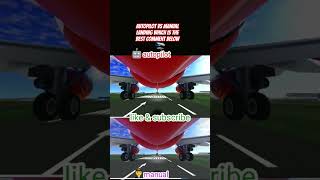 ✈️ Autopilot vs Manual Landing 😱 Game Reality! | Which is Better?🎮🔥#AutopilotVsManual