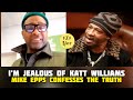 MIKE EPPS Says HE IS JEALOUS of KATT WILLIAMS Going VIRAL | Full Video