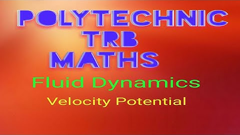 Polytechnic TRB Maths/ Fluid dynamics / velocity potential