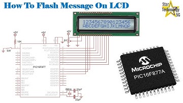 Microcontroller PIC16F877 Video 32 How To Flash Message On LCD Using Mikro C for PIC