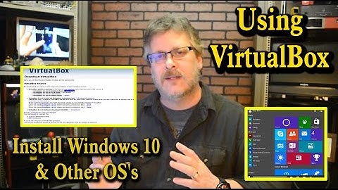 Using VirtualBox to Install Windows 10 & Other OS