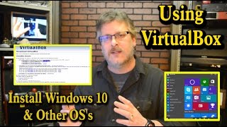 Using VirtualBox to Install Windows 10 & Other OSs