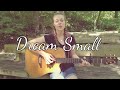 Dream Small - Josh Wilson (Cover)