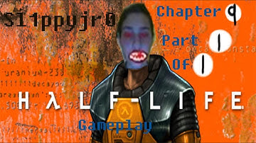 Half-Life Gameplay Chapter 9: Residue Processing