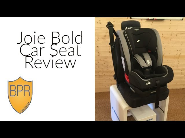 Joie Bold Car Seat Review  BuggyPramReviews 