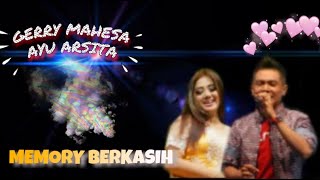 MEMORY BERKASIH voc. GERRY MAHESA feat AYU ARSITA