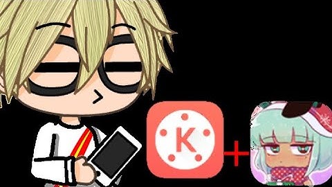 Tutorial On how to make a video with gacha life and kinemaster