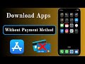 How to Install Apps Without Payment Method | How to Download Apps Without Billing Information iPhone