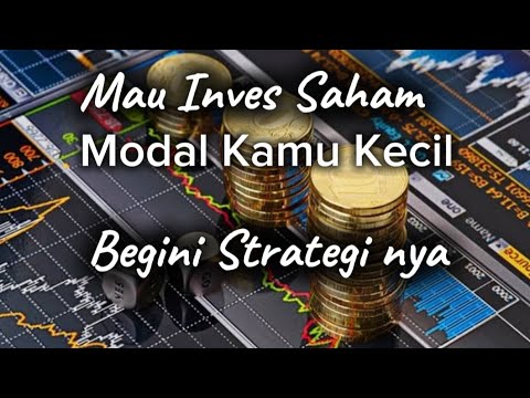 Punya Modal Kecil, Begini Strategi Investasi Saham nya !!?