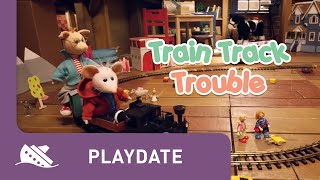 Playdate Season 1 Episode 22 Train Track Trouble