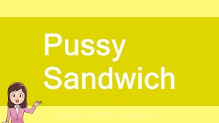 Pussy Sandwich