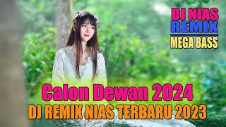 Calon Dewan 2024 || Dj Remix Nias Terbaru 2023 || By Atg Giawa (DJ ALLWIN)