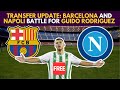 TRANSFER UPDATE: BARCELONA and NAPOLI Battle For Guido Rodriguez