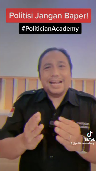 Politisi Jangan Baper! #politik #politisi #politikus #baper #politicianacademy