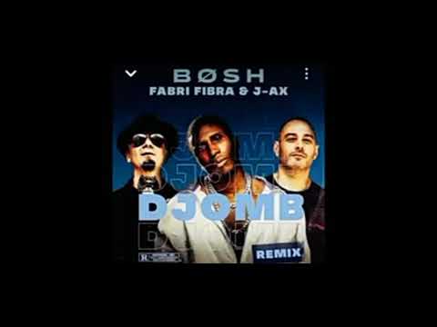 Bosh- djomb remix ft. Fabri fibra & j ax