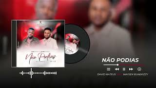David Mateus ft Maysen bunekizzy-(Não Podias)-Oficial Music Audio