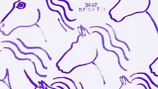Dehd - Dying For (Official Audio) chords
