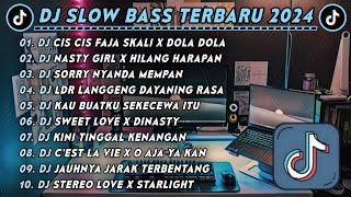 DJ SLOWBASS TERBARU 2024 | DJ CIS CIS X DOLA DOLA | DJ NASTY GIRL X HILANG HARAPAN VIRAL TIK TOK