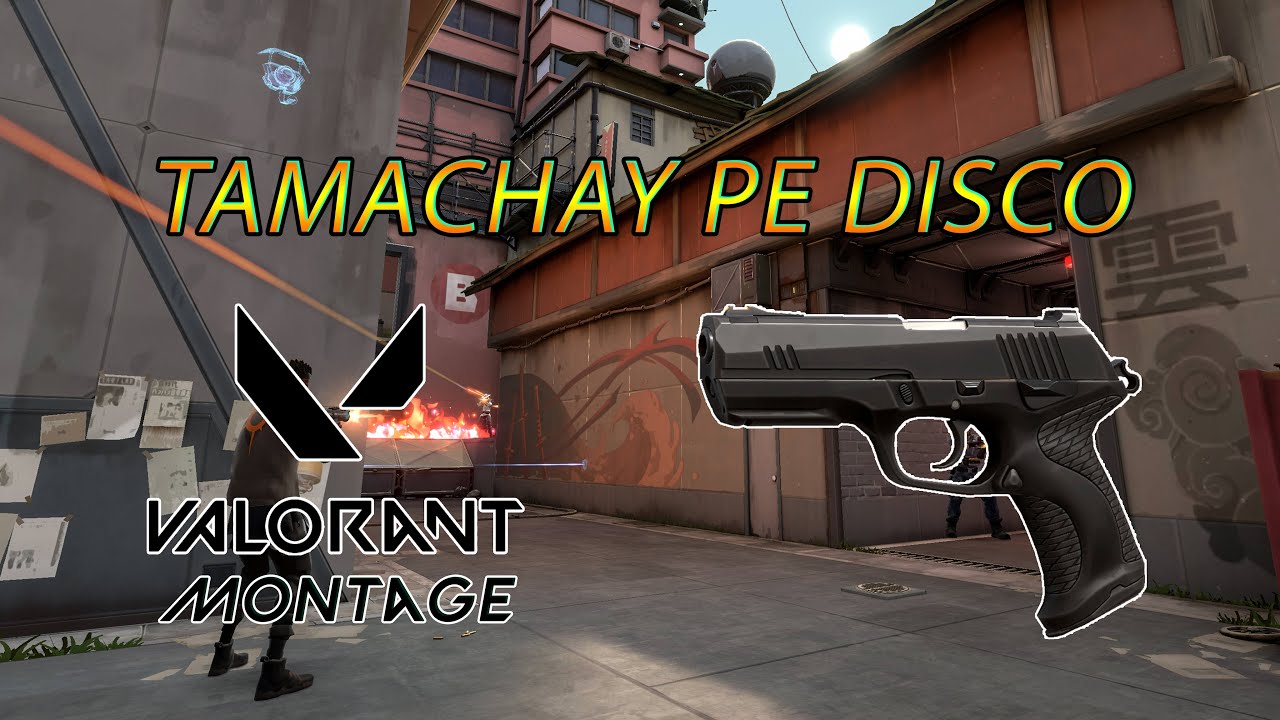 TAMANCHAY PE DISCO | Valorant Montage