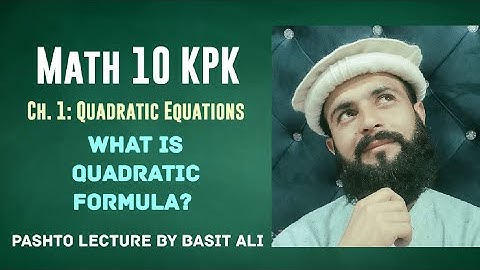 10 Math KPK Pashto Lectures | Ch 1: Quadratic Equations | Quadratic Formula Derivation