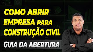 Como Abrir Uma Empresa Para Construção Civil Cnpj Para Obras