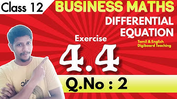 12th BM Ex 4.4 2nd sum | Chapter 4 | Differential Equations | வகைக்கெழு சமன்பாடுகள் | Samacheer