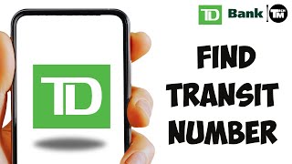 How to Find Transit Number of TD BANK Account