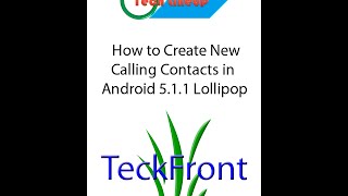 How to Create New Calling Contacts in Android 5.1.1 Lollipop Devices screenshot 1