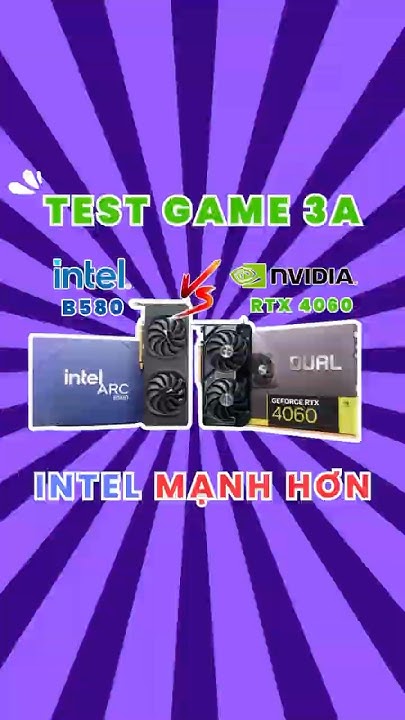 Test game 3A Intel Arc B580 vs RTX 4060. Intel vẫn thắng #pc #pcgaming ...