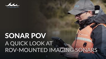SONAR POV | A Quick Look at ROV-Mounted Imaging Sonars