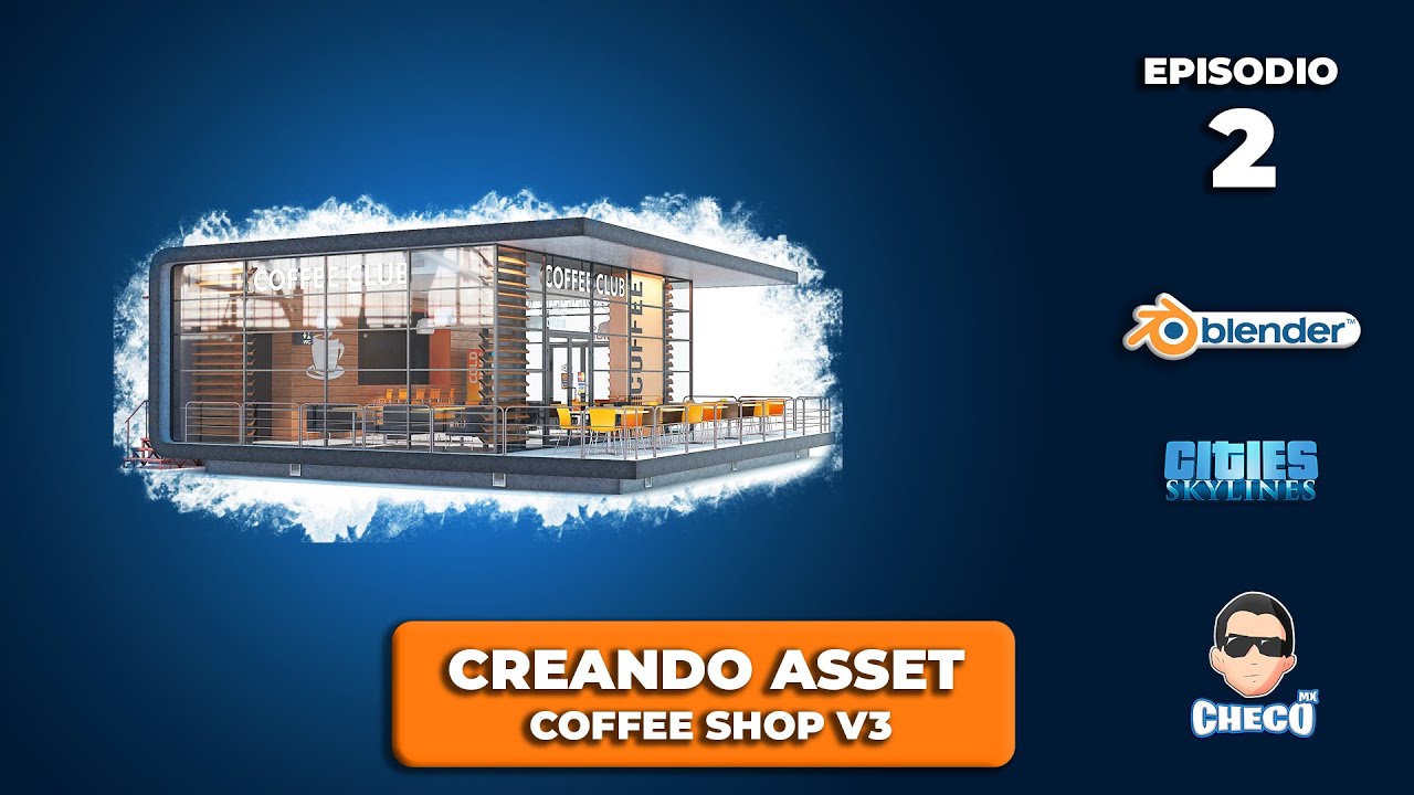 Blender + Cities Skylines / Creando Asset Comercial: Coffee Shop v3 / Episodio 2