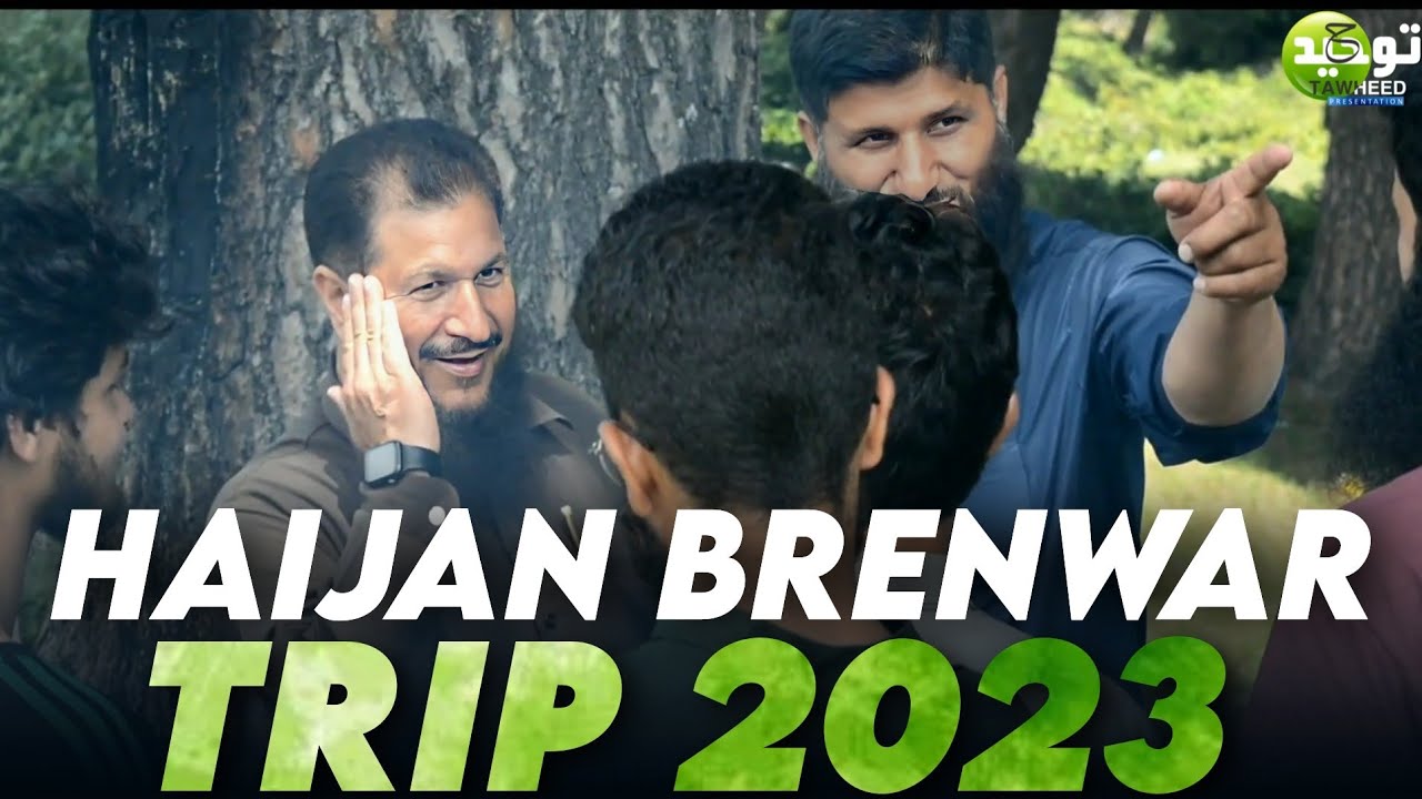 Haijan Brenwar Trip 2023 || Dr Zahoor Ahmad Malik Al'Madni, Shaykh Hilal Ahmad Lone Al'Madni