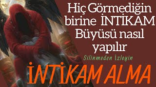 En etkili İNTİKAM BÜYÜSÜ NASIL YAPILIR