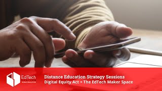 Distance Education Strategy Sessions - State Digital Equity Planning & EdTech Maker Space