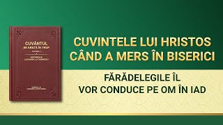 Cuvântul lui Dumnezeu „Fărădelegile îl vor conduce pe om în iadˮ