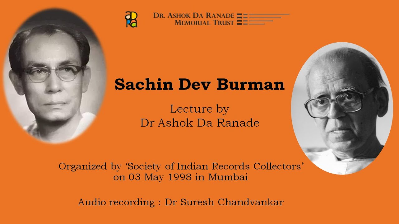 Sachin Dev Burman - A lecture by Dr Ashok Da Ranade - YouTube