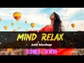 🎶 2025 Ultimate Mind Relaxing Lofi Beats | Study, Sleep &amp; Chill 💫 part 3