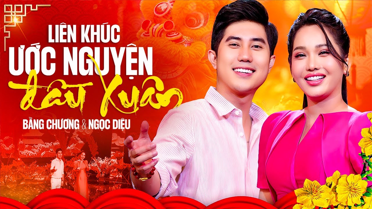 Liên Khúc ƯỚC NGUYỆN ĐẦU XUÂN - Bằng Chương, Ngọc Diệu | Nhạc Xuân 2025 Nhiều Ca Sĩ Nghe Là Thấy Tết - youtube