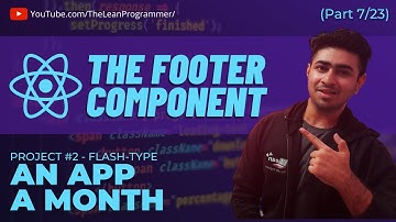 React Mega Tutorial - Project 2, Part 7 | Building the Footer Component