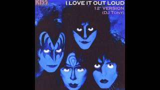 Kiss  I Love It Loud 12 Version  Dj Tony