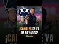 CANALES SE VA DE RAYADOS 🇲🇽🔚🔜🇪🇸| LORA MONTERREY !🐧😭🤣 #rayados #sergiocanales #estadiobbva