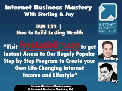 IBM 131 | How to Build Lasting Wealth