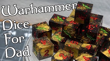 Making Warhammer Dice For My Dad