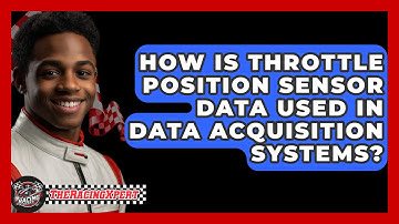 How Is Throttle Position Sensor Data Used In Data Acquisition Systems? - The Racing Xpert